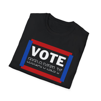 Vote Bravely Unisex Softstyle T-Shirt