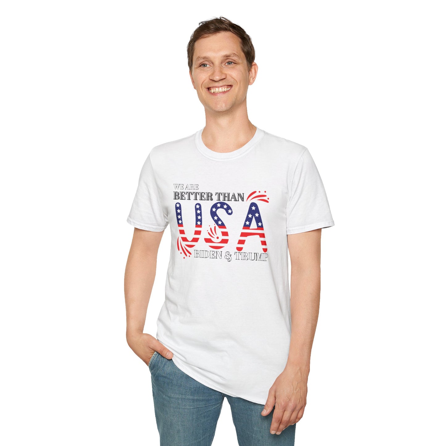 We are Better than Biden & Trump Unisex Softstyle T-Shirt