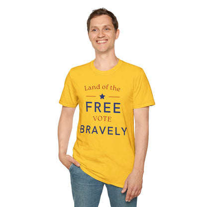 Land of the Free , Vote Bravely Unisex Softstyle T-Shirt