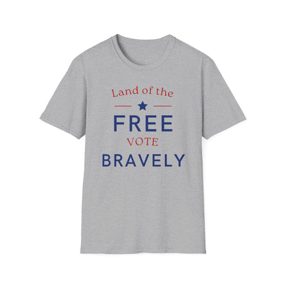 Land of the Free , Vote Bravely Unisex Softstyle T-Shirt