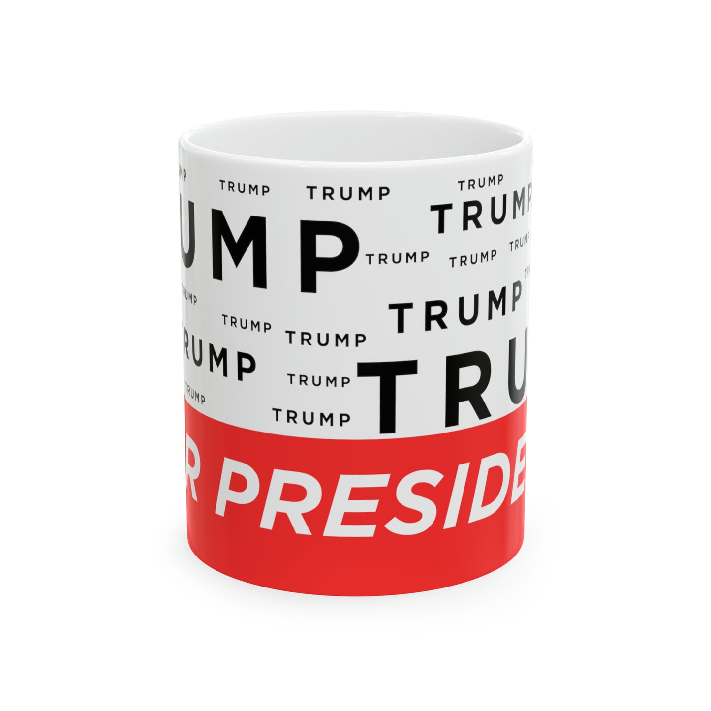 Trump For President Ceramic Mug, 11oz