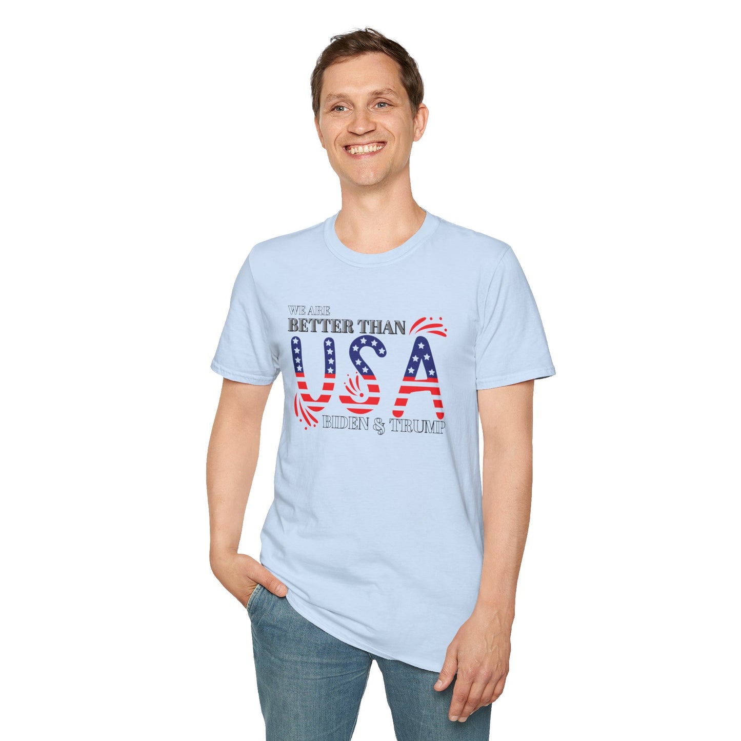 We are Better than Biden & Trump Unisex Softstyle T-Shirt