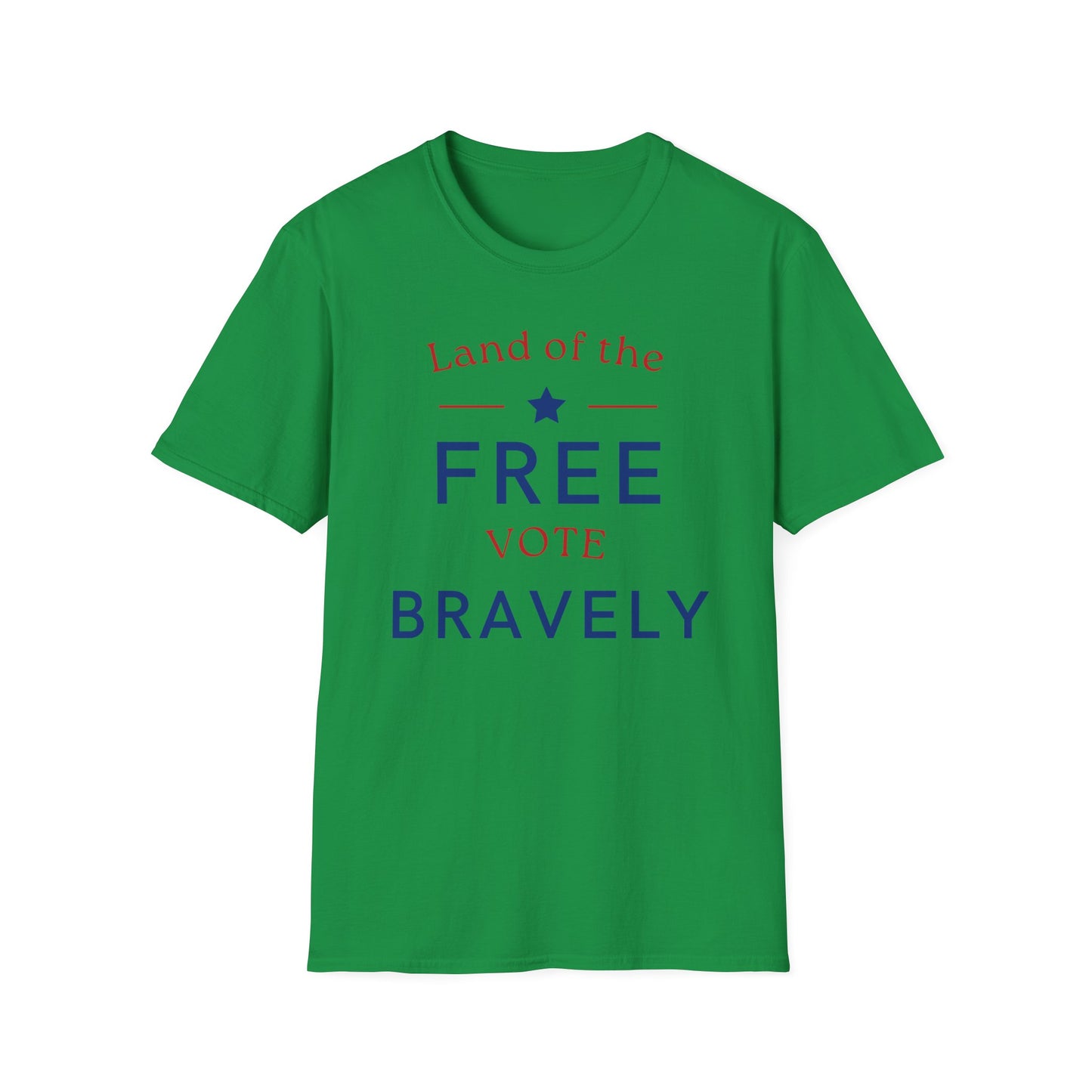 Land of the Free , Vote Bravely Unisex Softstyle T-Shirt