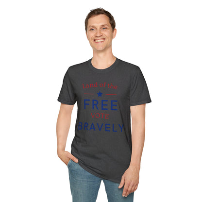 Land of the Free , Vote Bravely Unisex Softstyle T-Shirt