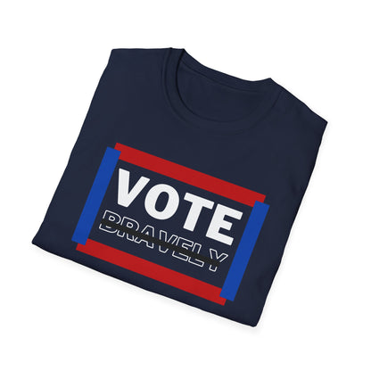 Vote Bravely Unisex Softstyle T-Shirt